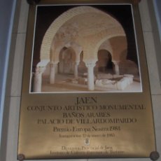Carteles de Turismo: JAEN, CONJUNTO ARTISTICO MONUMENTAL BAÑOS ARABES, PALACIO DE VILLARDOMPARDO 1984, PREMIO EUROPA NOST. Lote 54566415