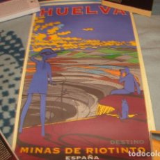 Affissi di Turismo: CARTEL TURISTICO HUELVA , GRAN FORMATO , MINAS DE RIOTINTO. Lote 159289518