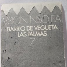 Carteles de Turismo: VISION INSOLITA BARRIO DE VEGUETA , LAS PALMAS . 47 X 57 DESPLEGABLE.