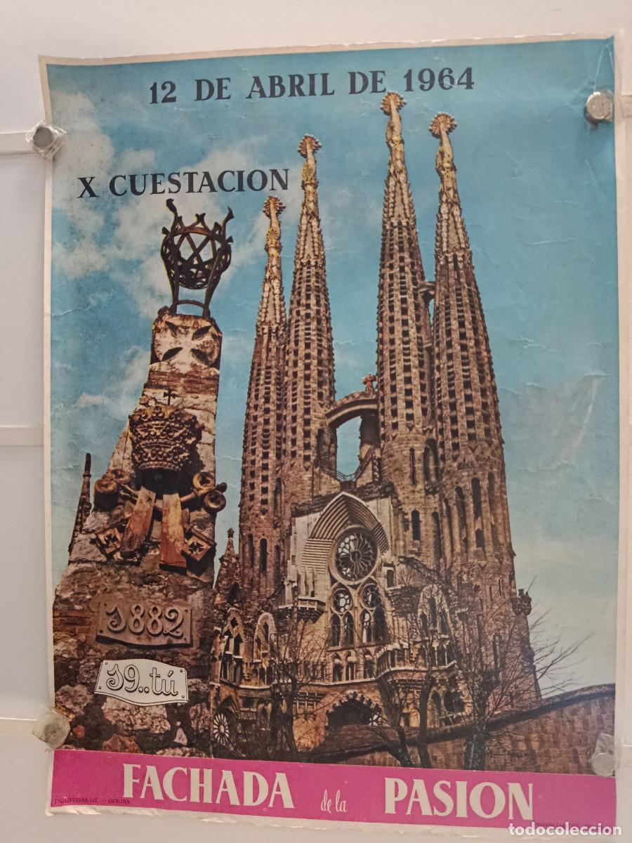 Cartazes de Turismo: CARTEL LA SAGRADA FAMILIA - FACHADA DE LA PASI&Oacute;N - X CUESTACI&Oacute;N 12 DE ABRIL DE 1964