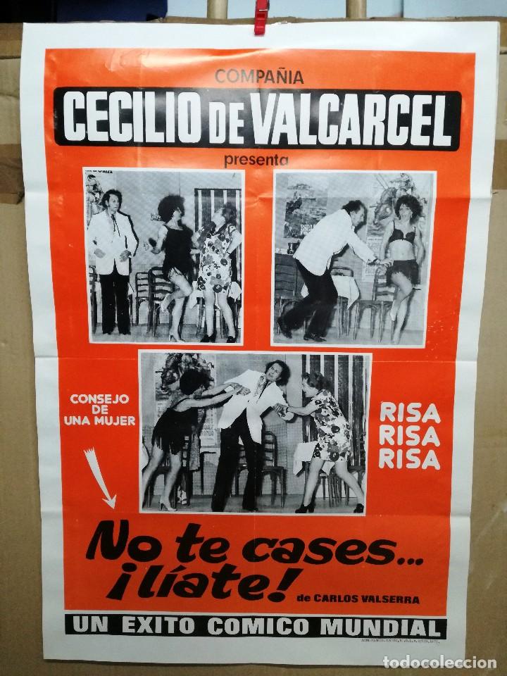 Carteles: NO TE CASES ...LIATE.CECILIO VALCARCEL.45X65 CM - Foto 1