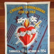 Carteles: CARTEL CRUZADA CORDIMARIANA POR LA PAZ. ZARAGOZA 12 OCTUBRE 1954. INMACULADO CORAZÓN DE MARÍA