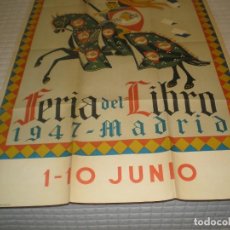Carteles: GRAN CARTEL DE LA FERIA DEL LIBRO DE MADRID DE 1947 TAMAÑO 61X100. Lote 150984666