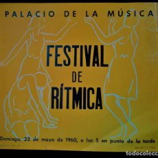 Carteles: CARTEL PALACIO DE LA MÚSICA - FESTIVAL DE RÍTMICA - LITOGRAFIA, 1960.. Lote 232387060