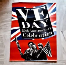 Carteles: CARTEL POSTER VE DAY 50TH ANNIVERSARY CELEBRATION - 48 X 63.CM. Lote 283046728