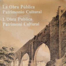 Carteles: CARTELL 48X75 CM EXPOSICIÓ ”L'OBRA PÚBLICA. PATRIMONI CULTURAL”. 1986. TARRAGONA MOPU