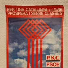 Carteles: CARTEL DEL PARTIT SOCIALISTA DE CATALUNYA- (P.S.C) - (PSOE).
