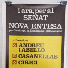 Carteles: CARTEL POLITICO PARA EL SENADO DEL PARTIDO SOCIALISTA DE CATALUNYA - (PSOE).