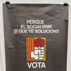 Carteles: CARTEL POLITICO DEL PARTIDO SOCIALISTA DE CATALUNYA - (PSC) - (PSOE).