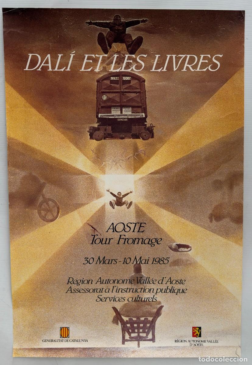 Carteles: CARTEL EXPOSICI&Oacute;N SALVADOR DAL&Iacute; - DAL&Iacute; ET LES LIVRES - AOSTA 1985 - TOUR FROMAG