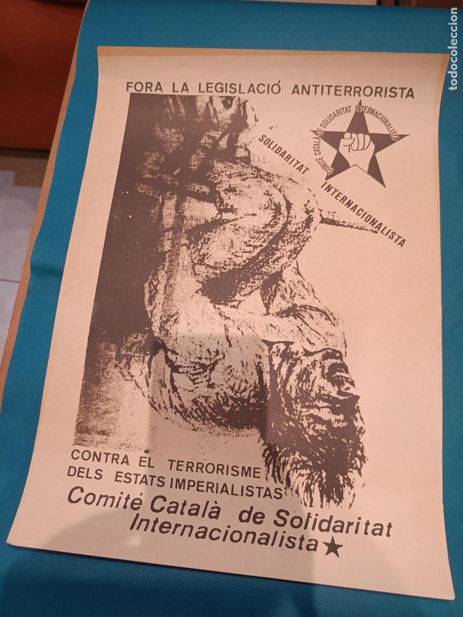 Carteles: CARTEL CARTELL FORA LEGISLACIO ANTITERRORISTA COMIT&Eacute; SOLIDARITAT INTERNACIONALISTA