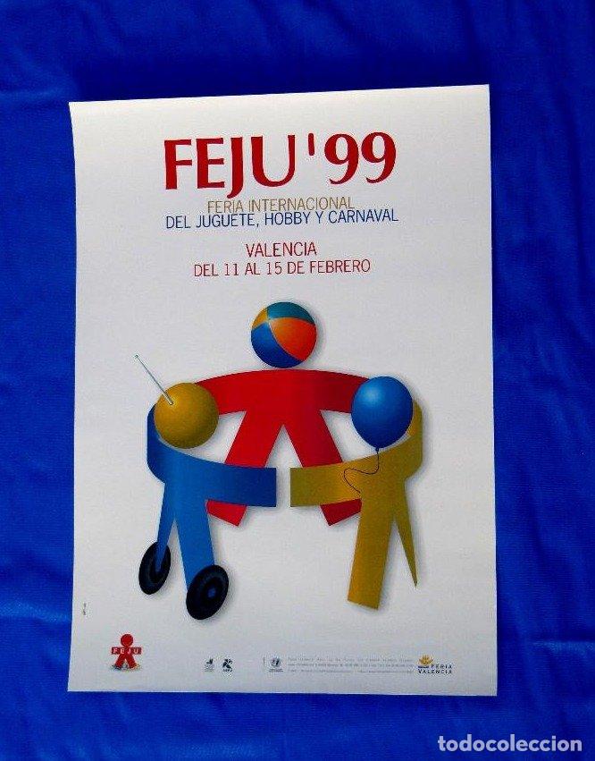 Affissi: CARTEL POSTER. VALENCIA FEJU. FERIA INTERNACIONAL DEL JUGUETE, HOBBY Y CARNAVAL, 1999.