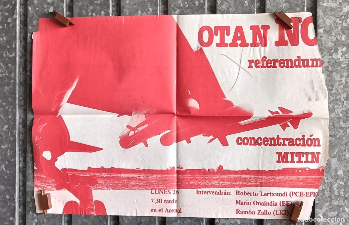 Carteles: Cartel OTAN NO - refer&eacute;ndum sobre la OTAN 1986 - mitin en el Arenal de Bilbao