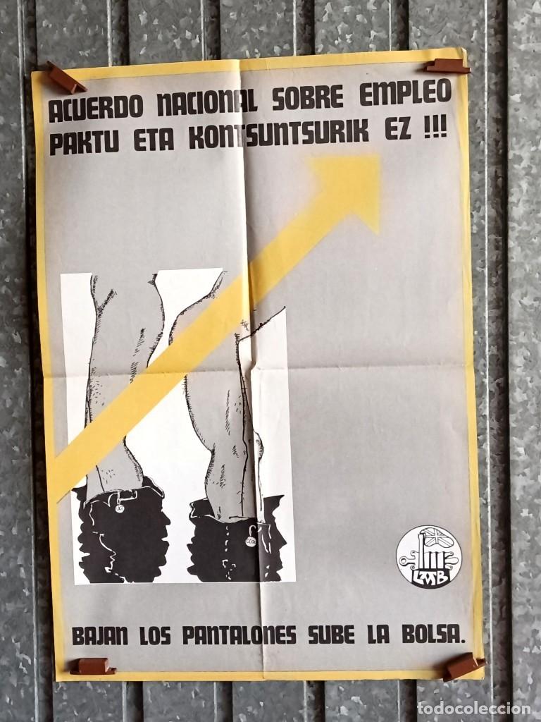 Carteles: Cartel LAB Acuerdo nacional de empleo Parku eta komsusntsurik ez Bajan los pantalones suben las bol