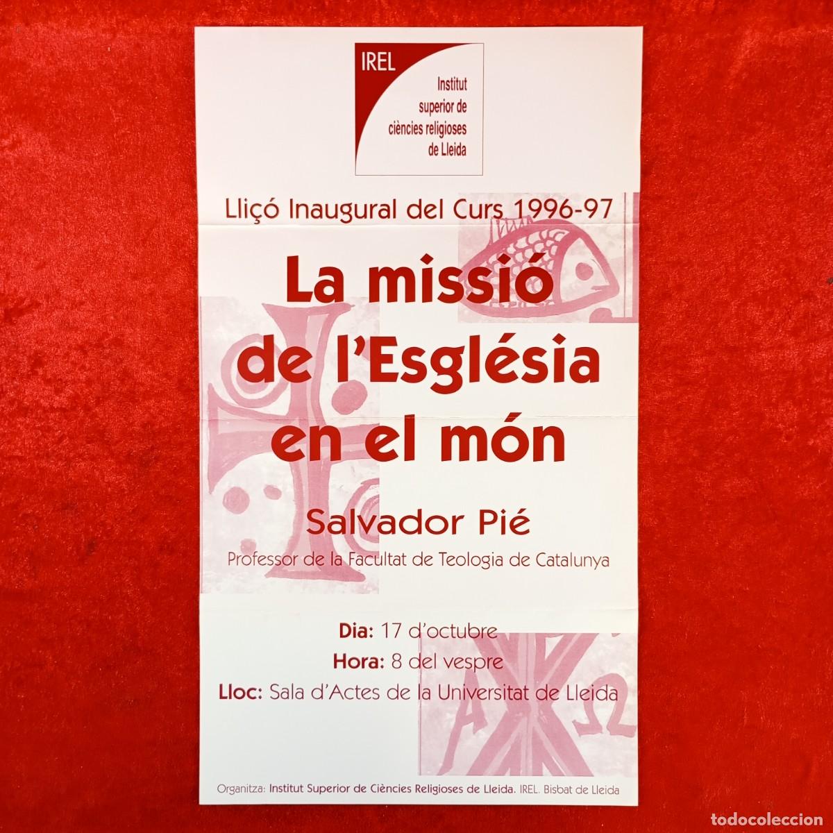 Carteles: CARTEL - LA MISSI&Oacute; DE L'ESGL&Eacute;SIA EN EL M&Oacute;N - SALVADOR PI&Eacute; - IREL - 1996/97 - LLEIDA / 308
