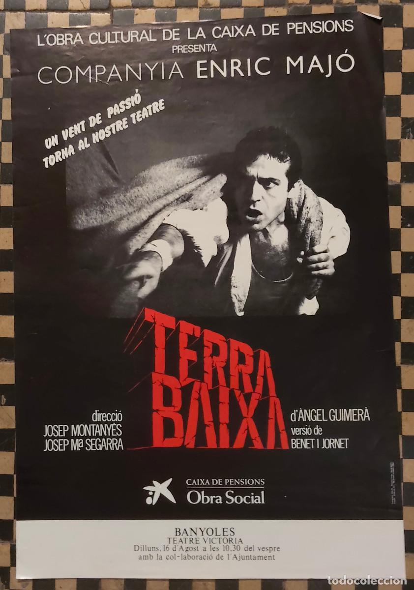 Carteles: poster cartel TERRA BAIXA ANGEL GUIMERA ENRIC MAJO POSTER ORIGINAL TEATRe victoria banyoles