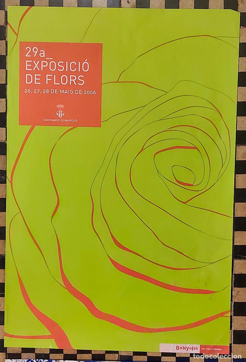 Carteles: Cartel corresponde a la 29&ordf; Exposici&oacute;n de Flores celebrada en Banyoles del 26 al 28 de mayo de 2006.