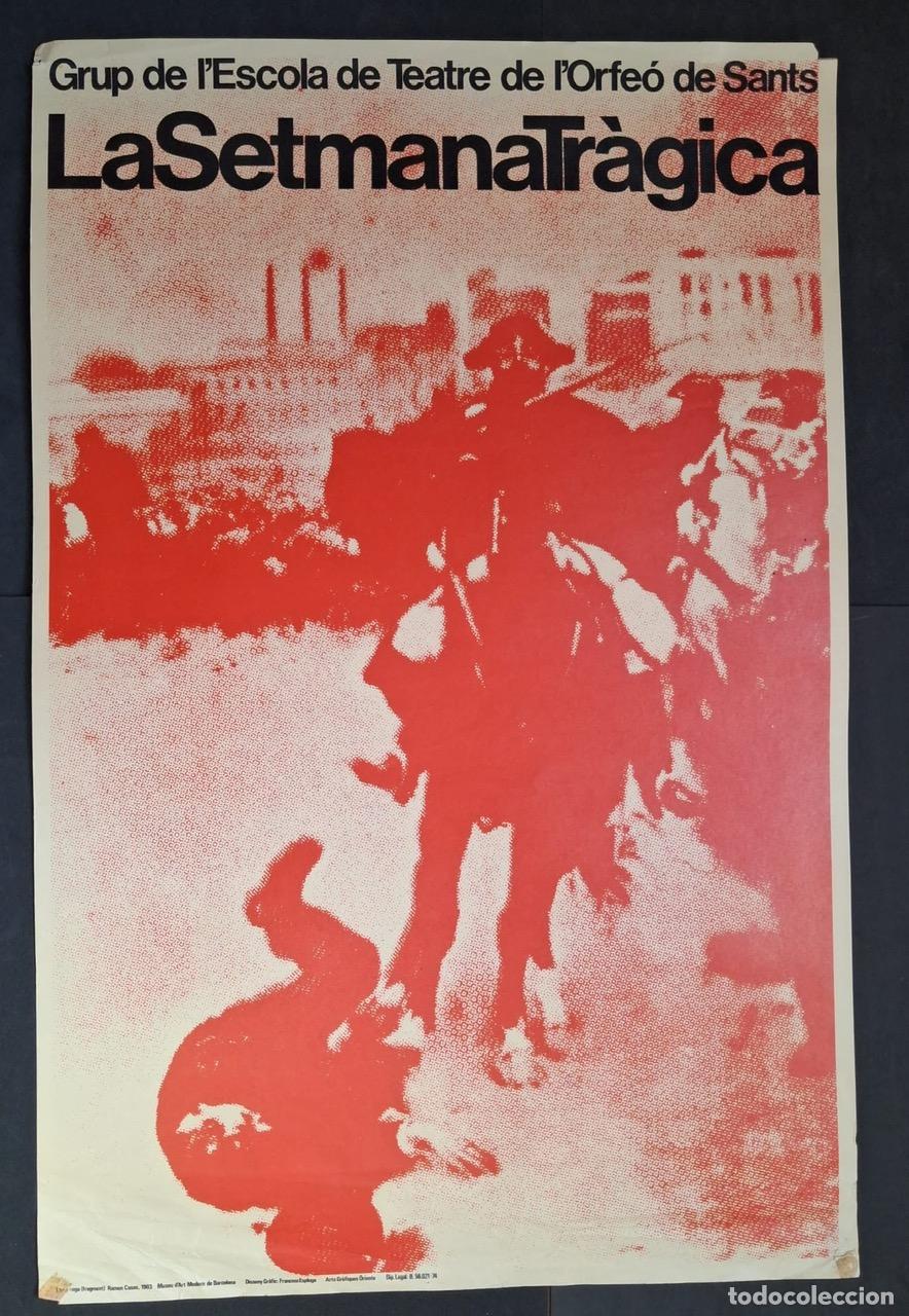 Cartazes: CARTEL - POSTER -LA SETMANA TRAGICA (GRUP DE L'ESCOLA DE TEATRE DE L'ORFEO DE SANTS)