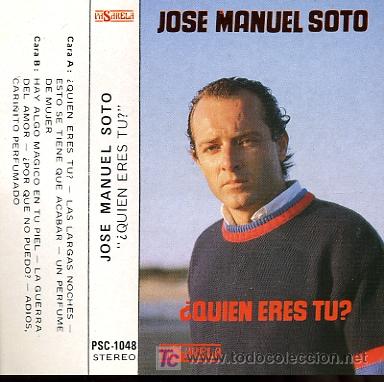 Casetes antiguos: Jose Manuel Soto - &iquest;Quien eres tu? - 1987 - Foto 1