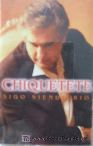 Casetes antiguos: CHIQUETETE SIGO SIENDO R&Iacute;O. CASE-62 - Foto 1
