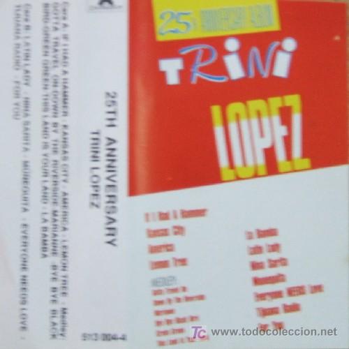 Casetes antiguos: TRINI LOPEZ 25 ANNIVERSARY ALBUM - Foto 1