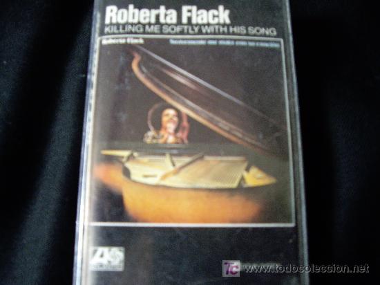 Casetes antiguos: ROBERTA FLACK-KILLING ME SOFTLY WITH HIS SONG - Foto 1