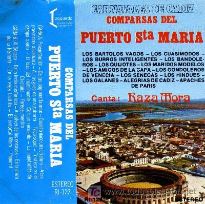 Casetes antiguos: CARNAVAL DE CADIZ. COMPARSA DEL PUERTO SANTA MARIA. C ANTA: RAZA MORA. CAR-063