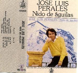 Casetes antiguos: JOSE LUIS PERALES   NIDO DE AGUILAS - Foto 1