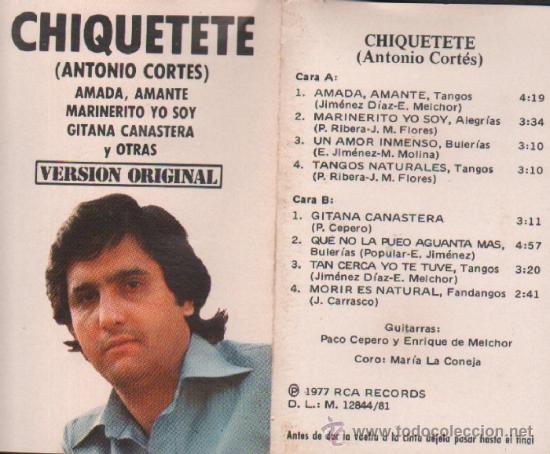 Casetes antiguos: CHIQUETETE (ANTONIO CORTES) - Foto 1