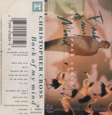 Casetes antiguos: CHRISTOPHER CROSS  BACK OF MY MIND - Foto 1