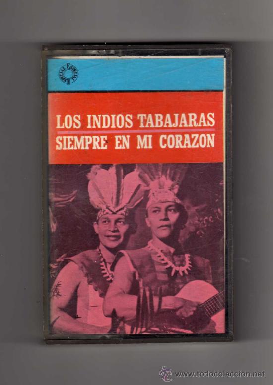 Casetes antiguos: LOS INDIOS TABAJARAS &middot; SIEMPRE EN MI CORAZ&Oacute;N - Foto 1