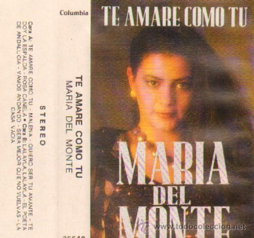 Casetes antiguos: MARIA DEL MONTE. TE AMARE COMO TU. CASE-2864 - Foto 1
