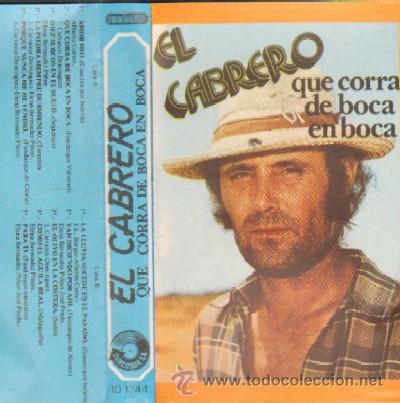Casetes antiguos: EL CABRERO QUE CORRA DE BOCA EN BOCA. CASE-3286 - Foto 1