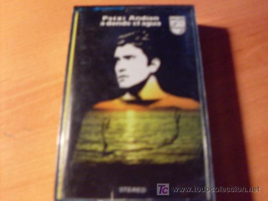 Casetes antiguos: PATXI ANDION ( A DONDE EL AGUA ) - Foto 1