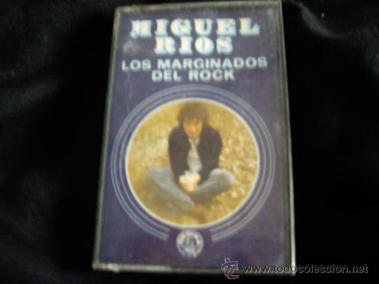 Casetes antiguos: MIGUEL RIOS-LOS MARGINADOS DEL ROCK