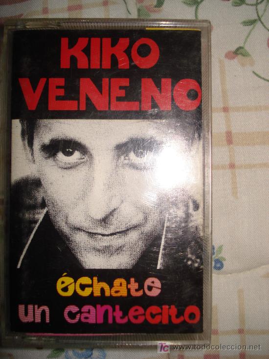 Casetes antiguos: KIKO VENENO - ECHATE UN CANTECITO - Foto 1