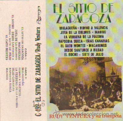 Casetes antiguos: EL SITIO DE ZARAGOZA   RUDY VENTURA Y SU TROMPETA