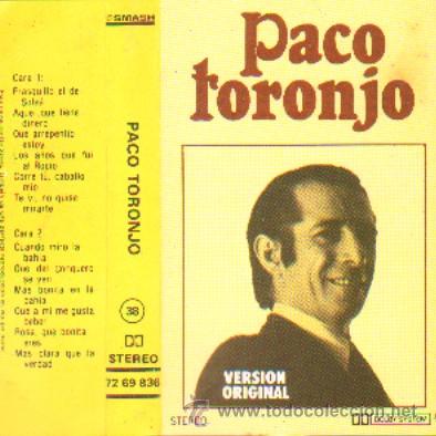 Casetes antiguos: PACO TORONJO  FRASQUILLO EL DE LA SOLEA - Foto 1