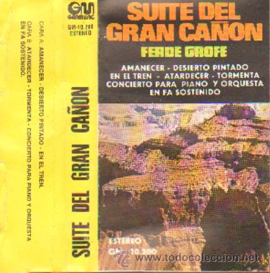 Casetes antiguos: FERDE GROFE  SUITE DEL GRAN CA&Ntilde;ON - Foto 1