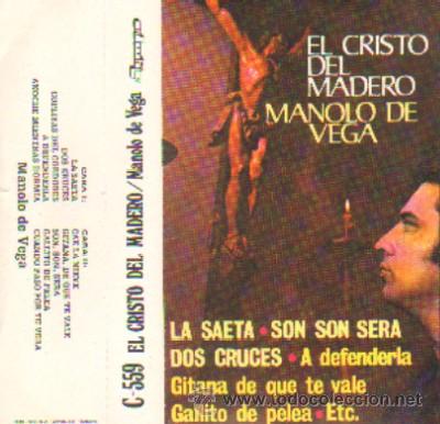Casetes antiguos: EL CRISTO DEL MADERO   MANOLO DE VEGA - Foto 1