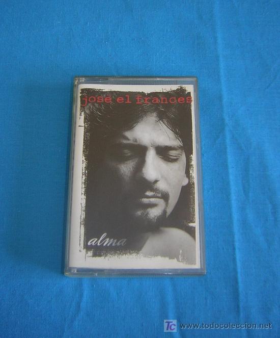 Casetes antiguos: Jos&eacute; el Frances &rdquo;Alma&rdquo; ----- 1999. BMG ----- - Foto 1