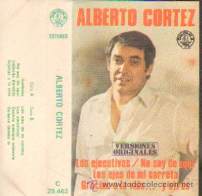 Casetes antiguos: ALBERTO CORTEZ   LOS EJECUTIVOS... - Foto 1