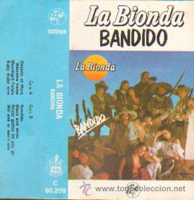 Casetes antiguos: LA BIONDA  BANDIDO - Foto 1