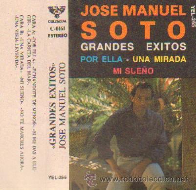 Casetes antiguos: JOSE MANUEL SOTO  GRANDES EXITOS - Foto 1