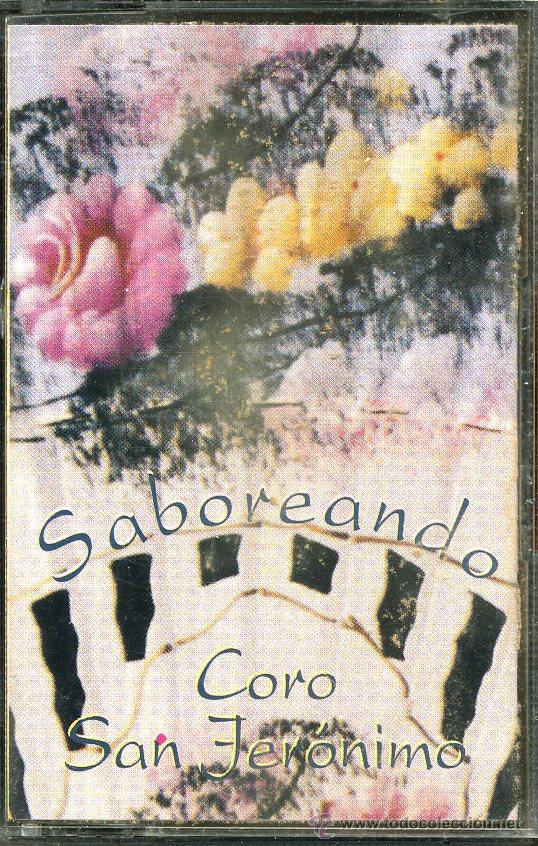 Casetes antiguos: Coro San Jer&oacute;nimo - Saboreando - Casete 1996 - Como nueva - Foto 1