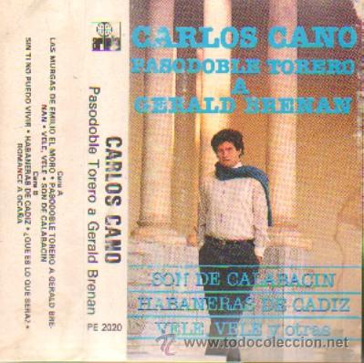 Casetes antiguos: CARLOS CANO PASODOBLE TORERO A GERALD BRENAN - Foto 1