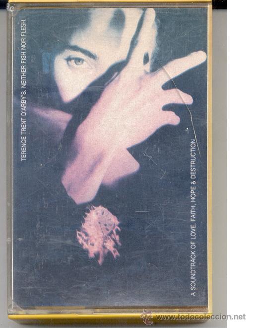 Alte Kassetten: TERENCE TRENT D&acute;ARBY&acute;S NEITHER FISH NOR FLESH A SOUNDTRACK OF LOVE, FAITH, HOPE & DESTRUCTION