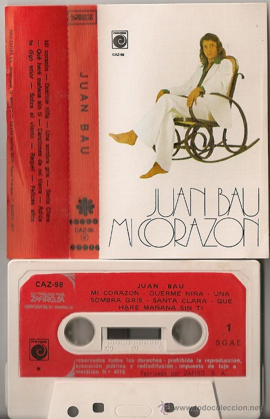 Casetes antiguos: JUAN BAU - MI CORAZON (CASSETTE 1974) - Foto 1