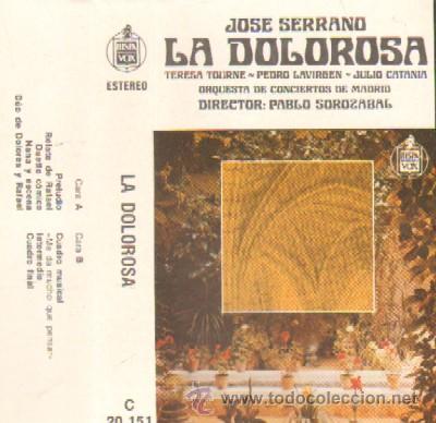 Casetes antiguos: JOSE SERRANO  LA DOLOROSA - Foto 1