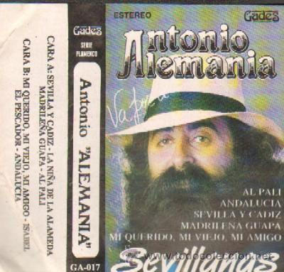 Casetes antiguos: ANTONIO ALEMANIA SEVILLANAS CASE-4634-3
